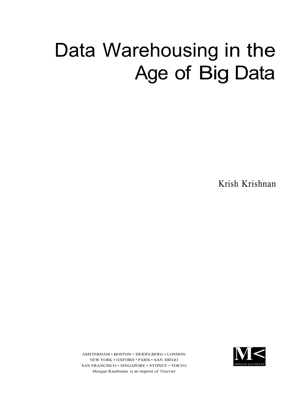 Data Warehousing in the Age of Big Data M&lt;