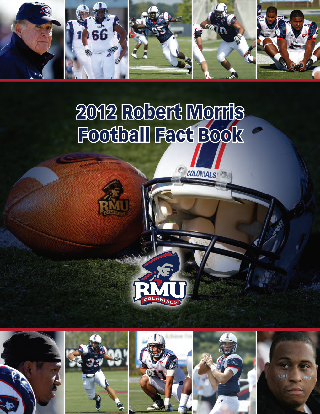 2012 Robert Morris Football Fact Book Robert Morris by the Numbers