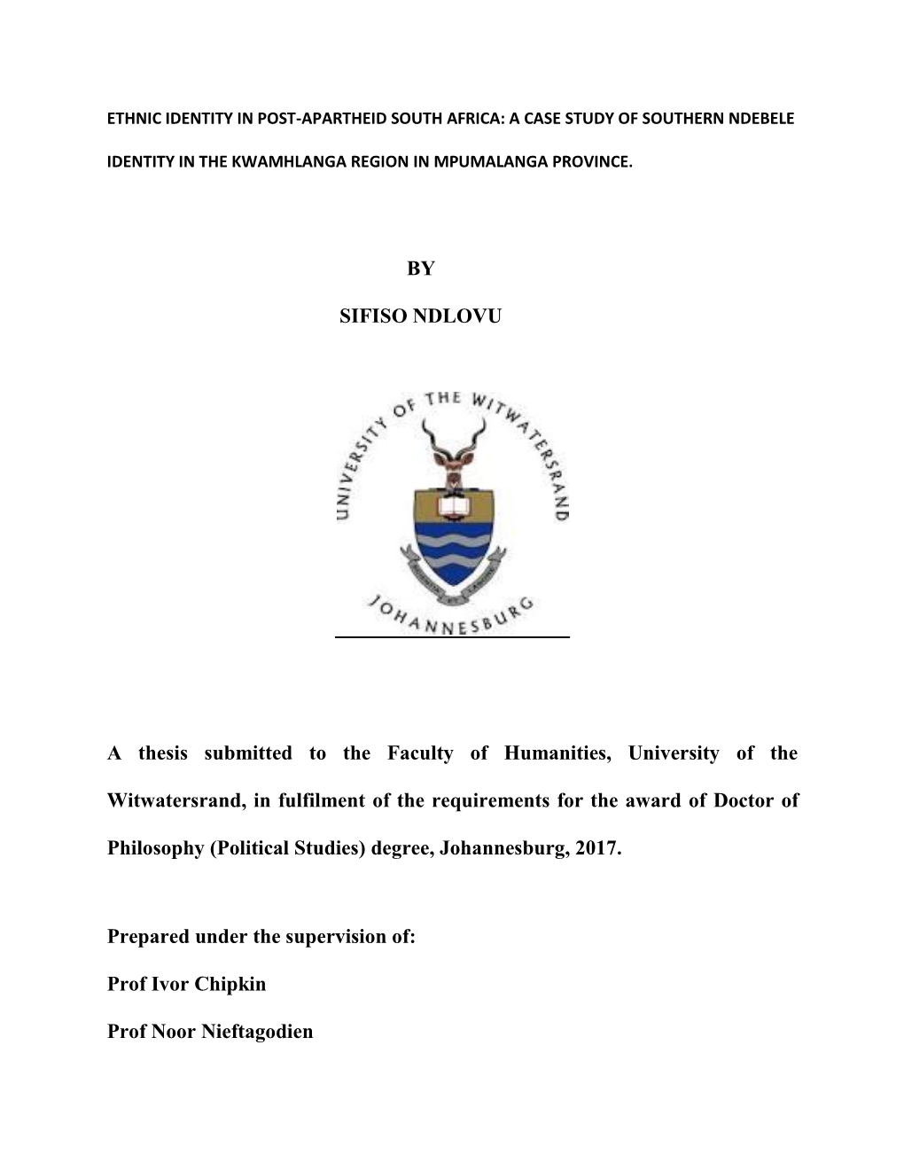 BY SIFISO NDLOVU a Thesis Submitted to the Faculty Of