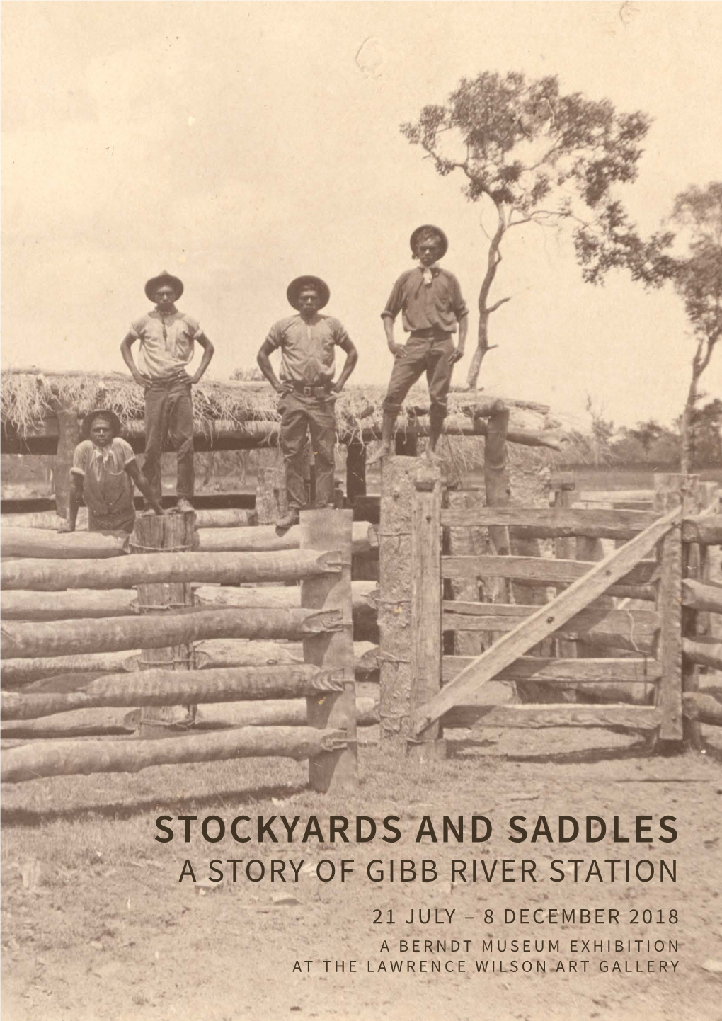 Stockyards and Saddles: a Story of Gibb River Station