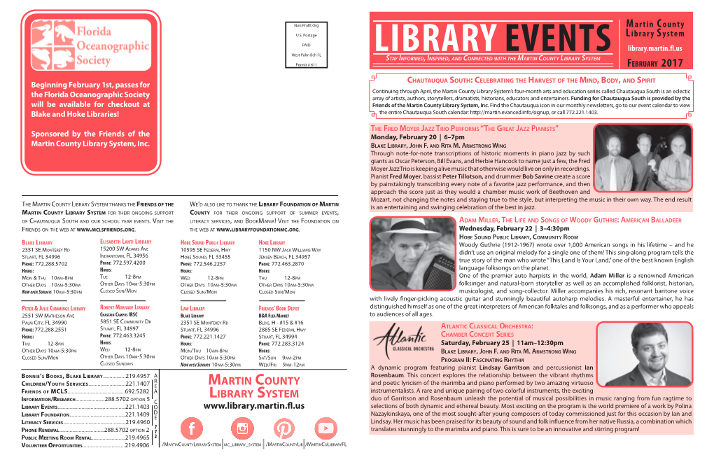 LIBRARY EVENTS Stay Informed, Inspired, and Connected with the Martin County Library System Permit # 611 February 2017