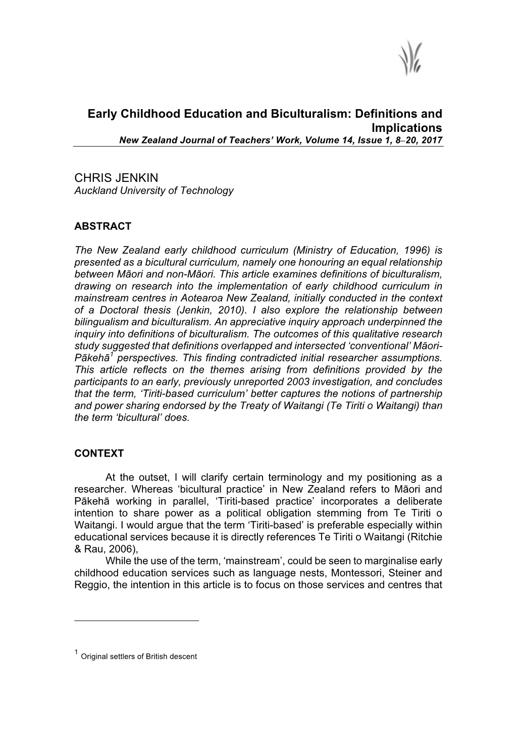 Early Childhood Education and Biculturalism: Definitions and Implications New Zealand Journal of Teachers’ Work, Volume 14, Issue 1, 8–20, 2017