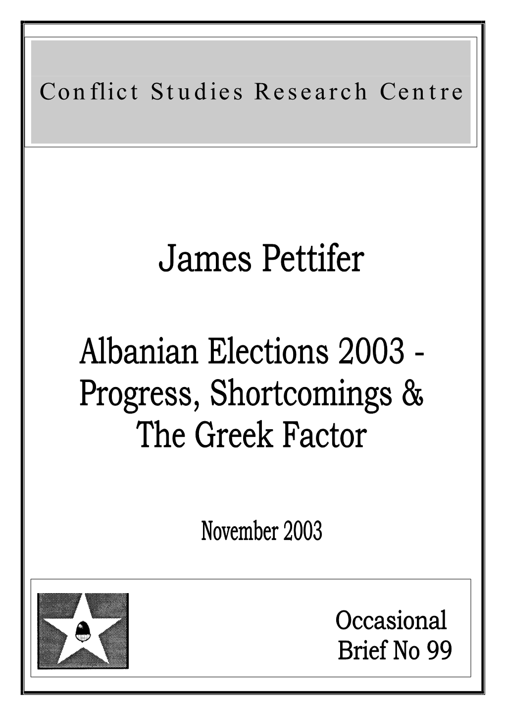 Albanian Elections 2003 – Progress, Shortcomings & the Greek Factor