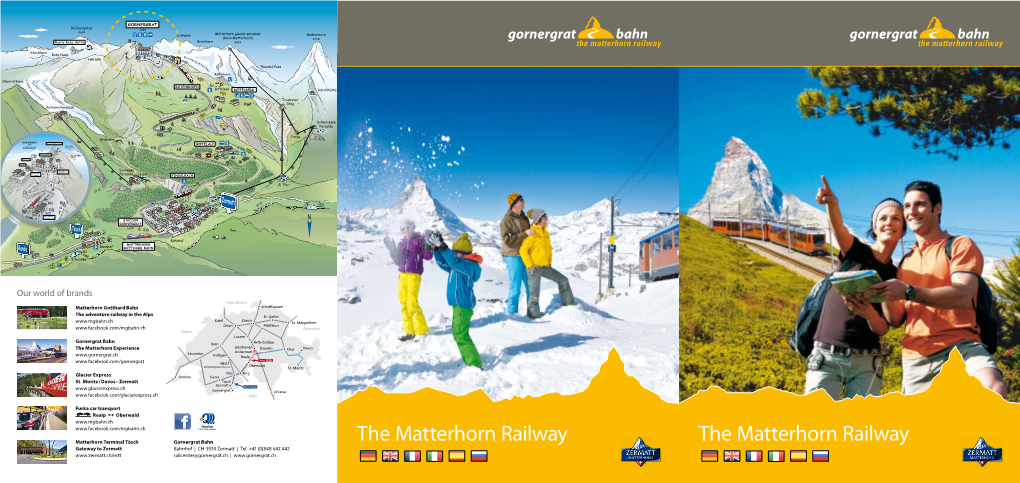 The Matterhorn Railway the Matterhorn Railway Gateway to Zermatt Bahnhof | CH-3920 Zermatt | Tel