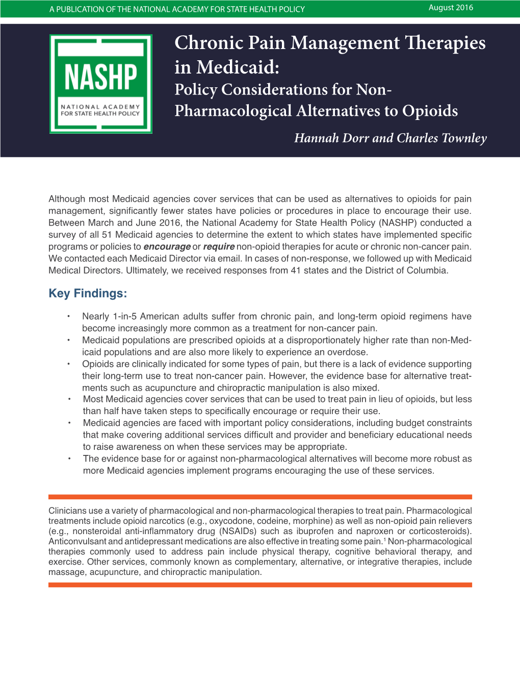 Chronic Pain Management Therapies in Medicaid: Policy Considerations for Non- Pharmacological Alternatives to Opioids Hannah Dorr and Charles Townley