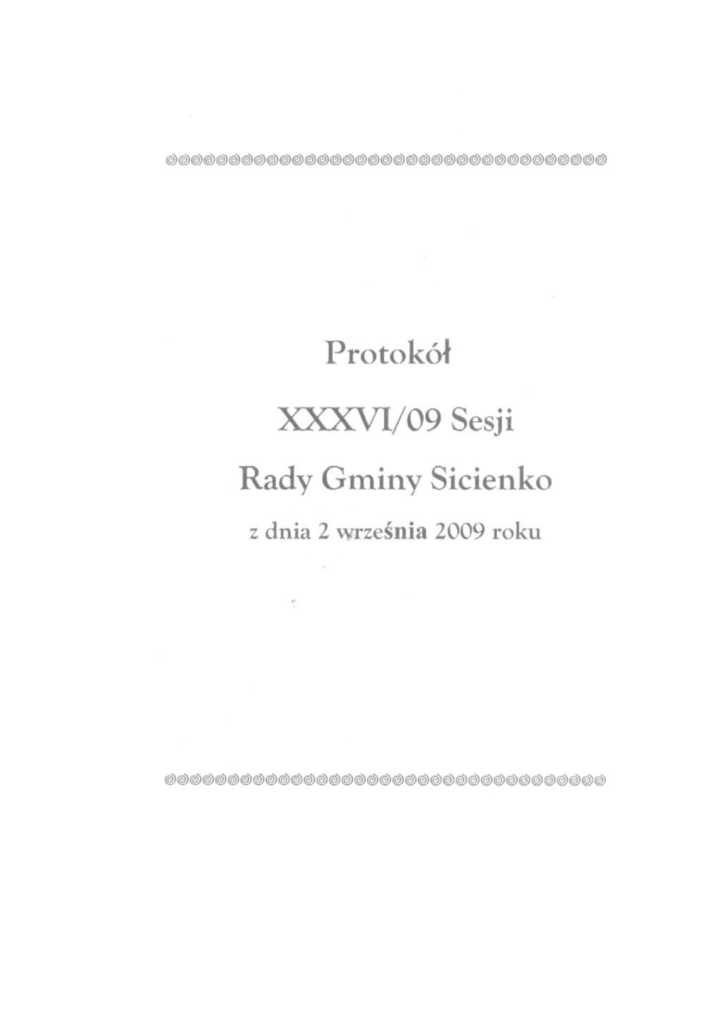 W XXXVI Sesji Rady Gminy Na 15 Radnych Udział Wzi Ęło 14 Radnych I Zgodnie Z Art