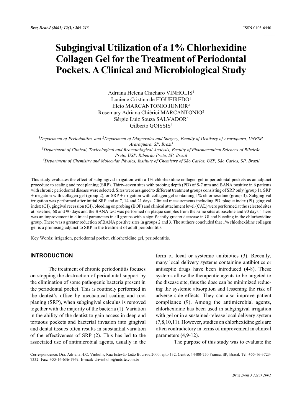 Subgingival Utilization of a 1% Chlorhexidine Collagen Gel for the Treatment of Periodontal Pockets