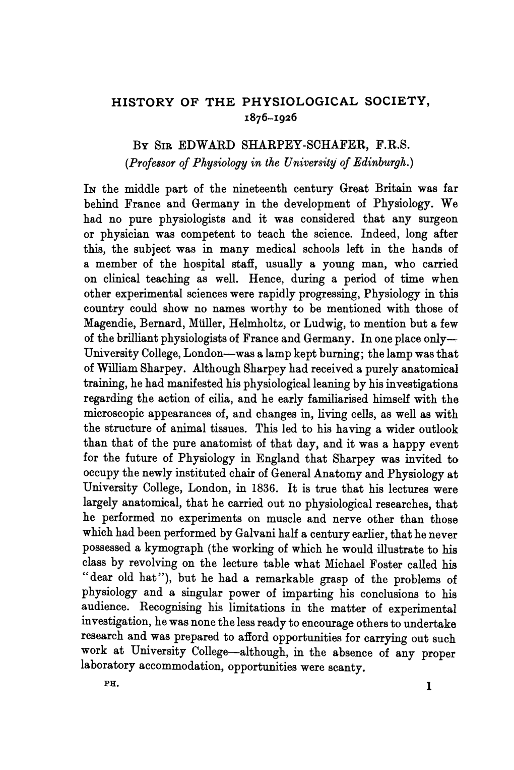 BY SIR EDWARD SHARPEY-SCHAFER, F.R.S. Other Experimental Sciences Were Rapidly Progressing, Physiology in This