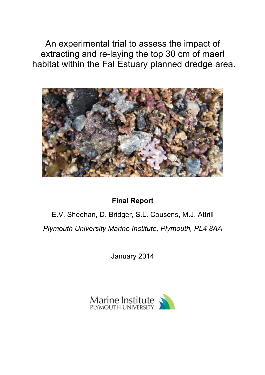 An Experimental Trial to Assess the Impact of Extracting and Re-Laying the Top 30 Cm of Maerl Habitat Within the Fal Estuary Planned Dredge Area