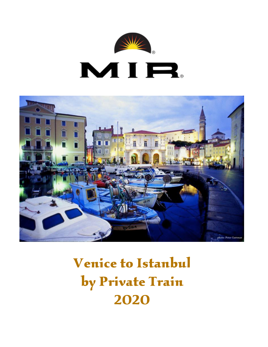 Venice to Istanbul by Private Train 2020
