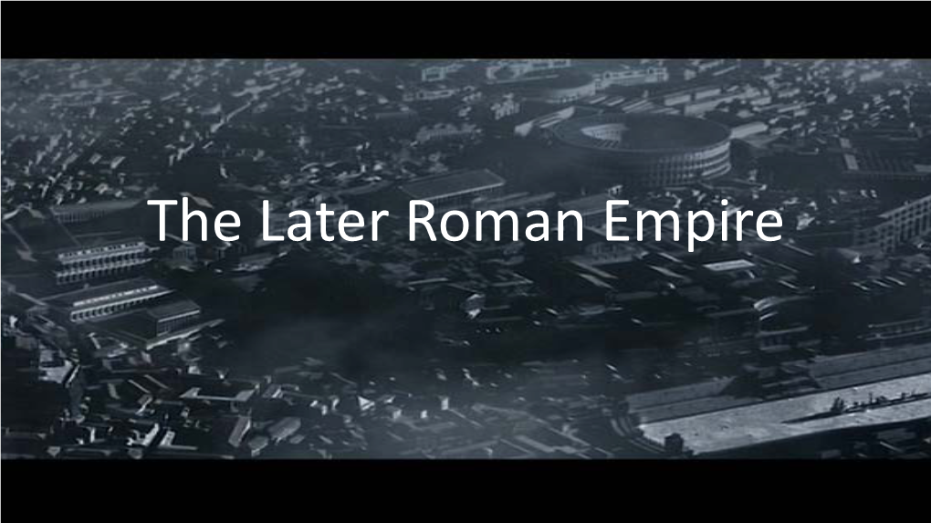 The Later Roman Empire • Horace, Ode I.11 • You Should Not Inquire Into Fate, Leuconoe, for It Is an Impiety to Know What the Gods Have Decreed for Me Or for You