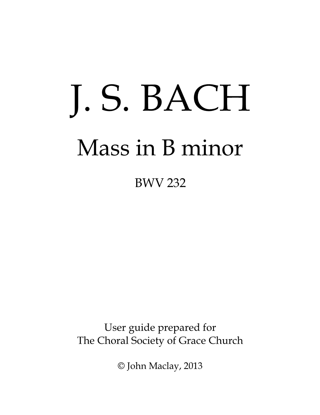 J. S. Bach: Mass in B Minor, Lecture Notes for Harvard-Radcliffe Collegium Musicum