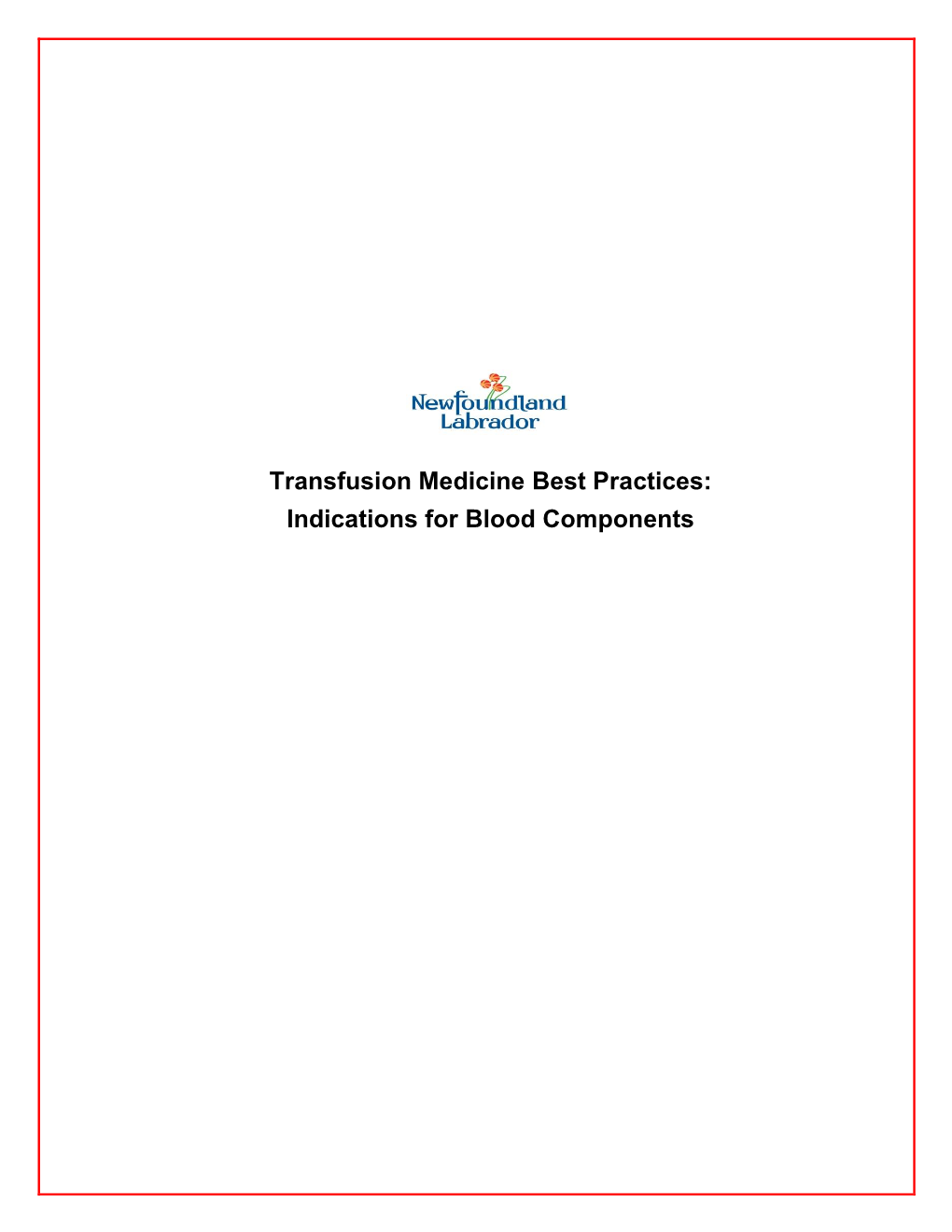 Transfusion Medicine Best Practices: Indications for Blood Components