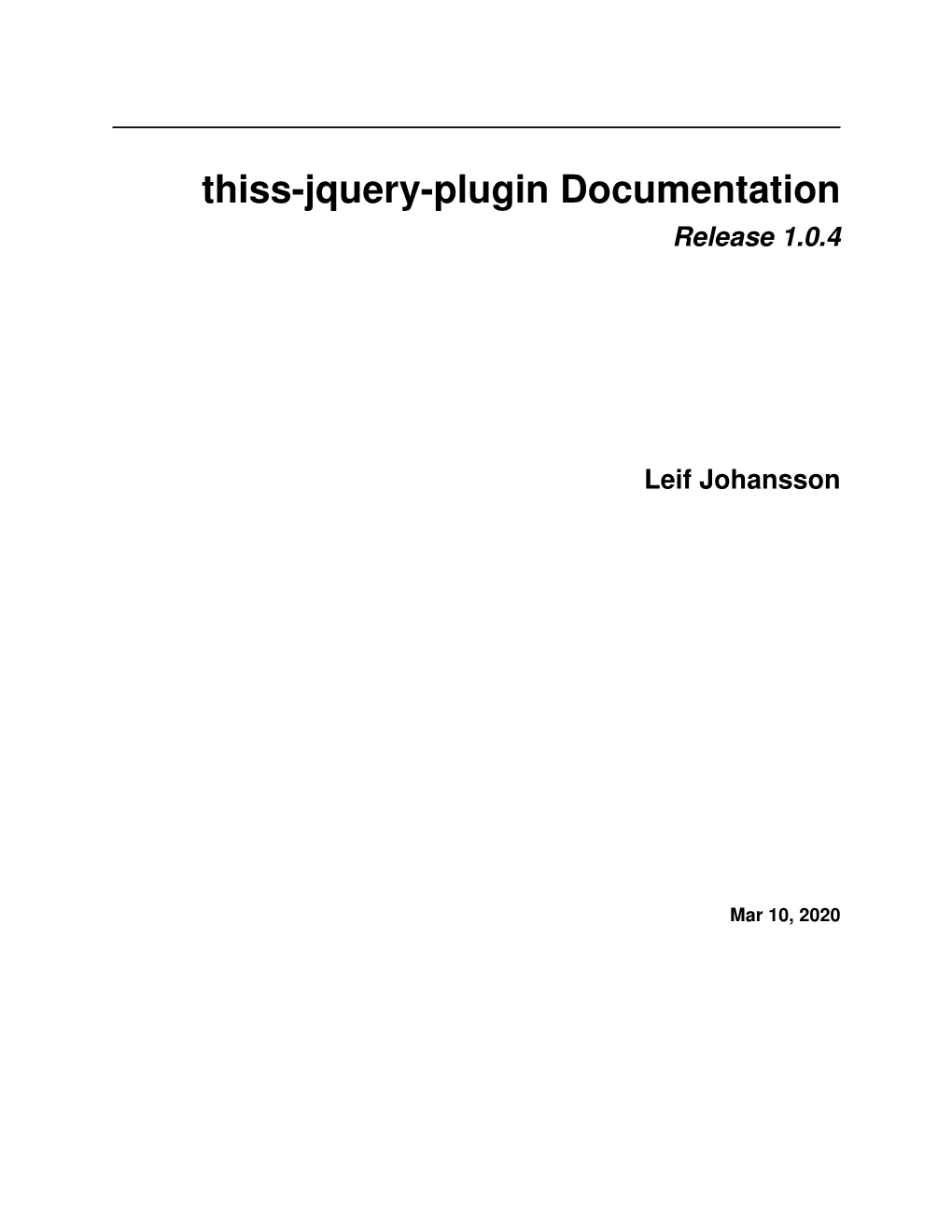 Thiss-Jquery-Plugin Documentation Release 1.0.4 Leif Johansson