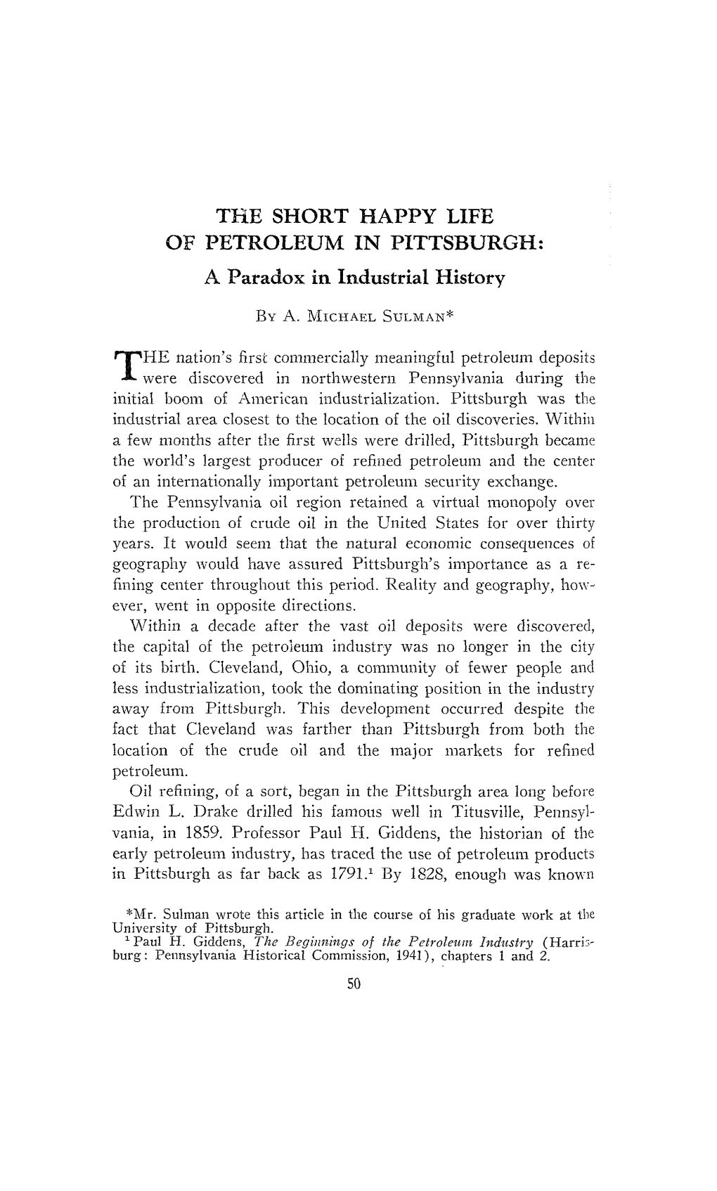 THE SHORT HAPPY LIFE of PETROLEUM in PITTSBURGH: a Paradox in Industrial History