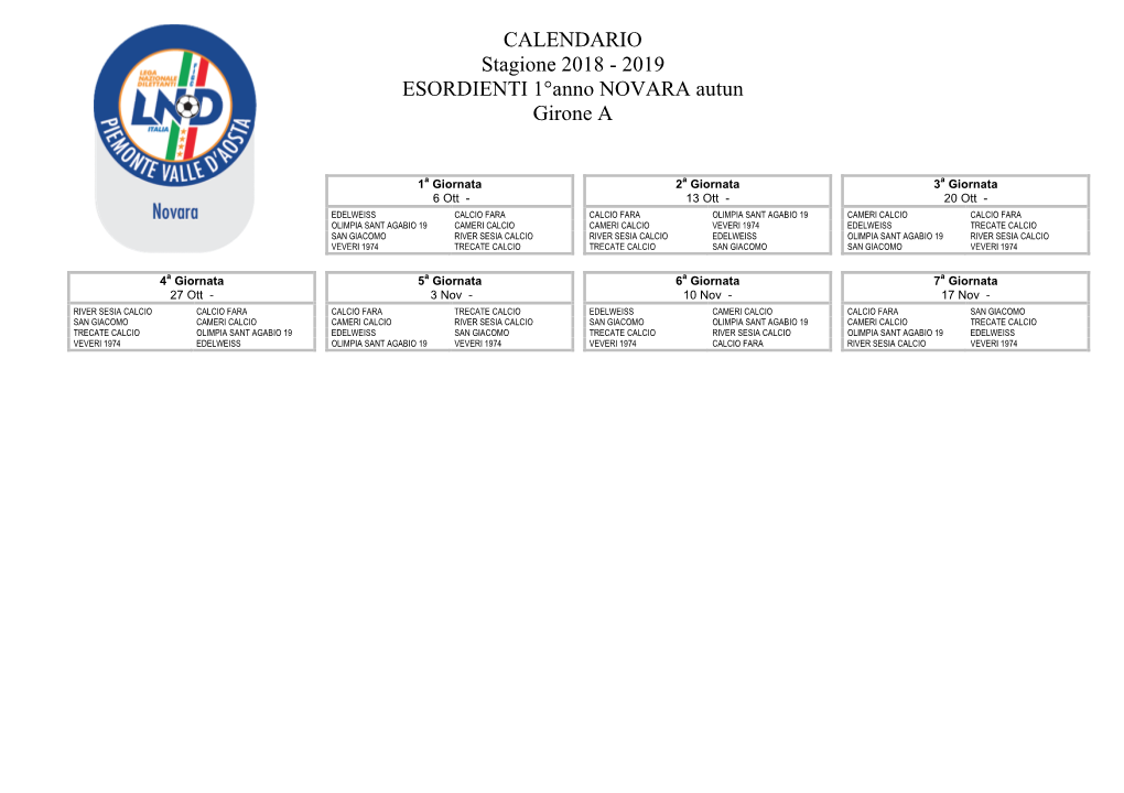 CALENDARIO Stagione 2018 - 2019 ESORDIENTI 1°Anno NOVARA Autun Girone A