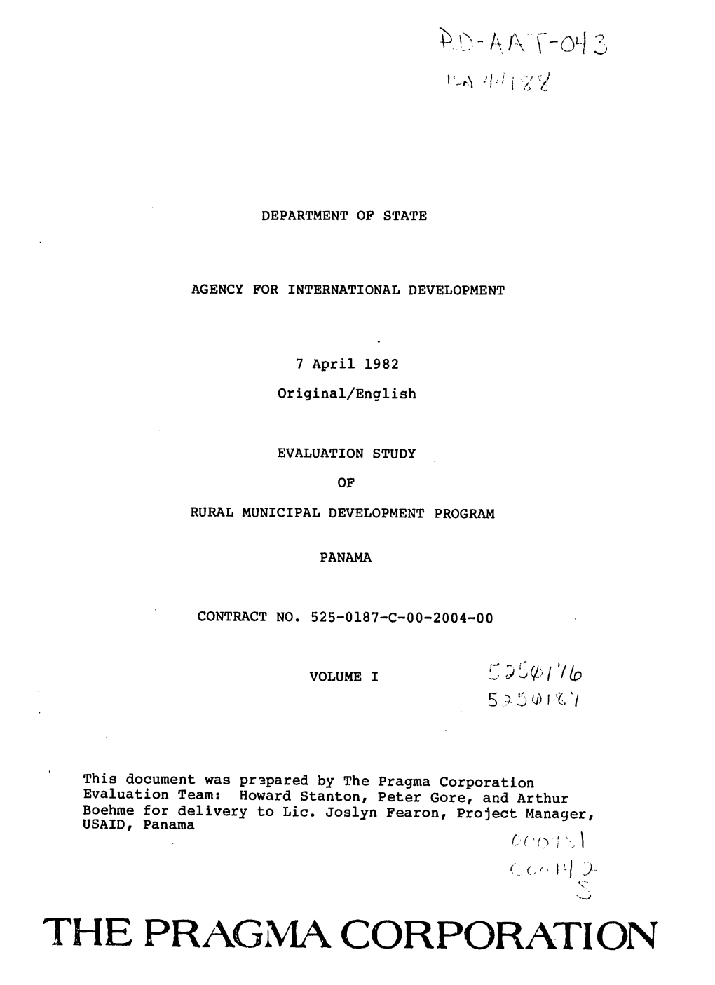 The Pragma Corporation Evaluation Team: Howard Stanton, Peter Gore, and Arthur Boehme for Delivery to Lic