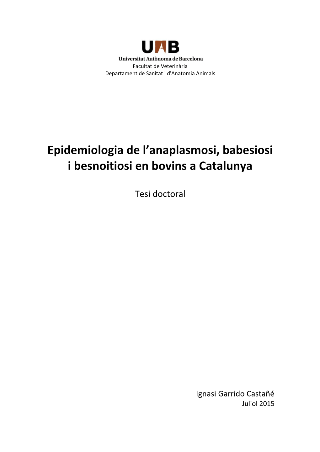 Epidemiologia De L'anaplasmosi, Babesiosi I Besnoitiosi En Bovins A