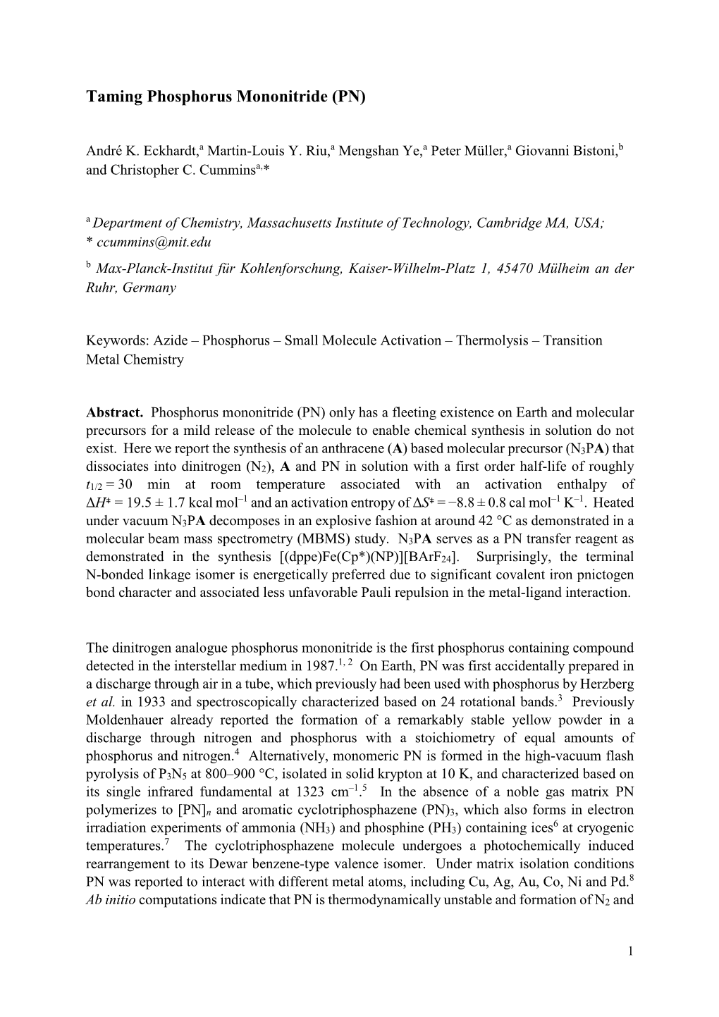 Taming Phosphorus Mononitride (PN)