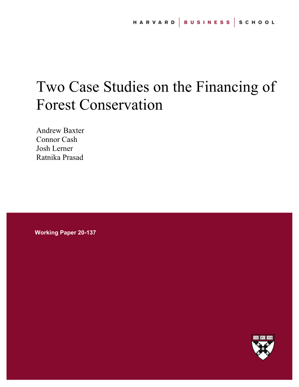 Two Case Studies on the Financing of Forest Conservation