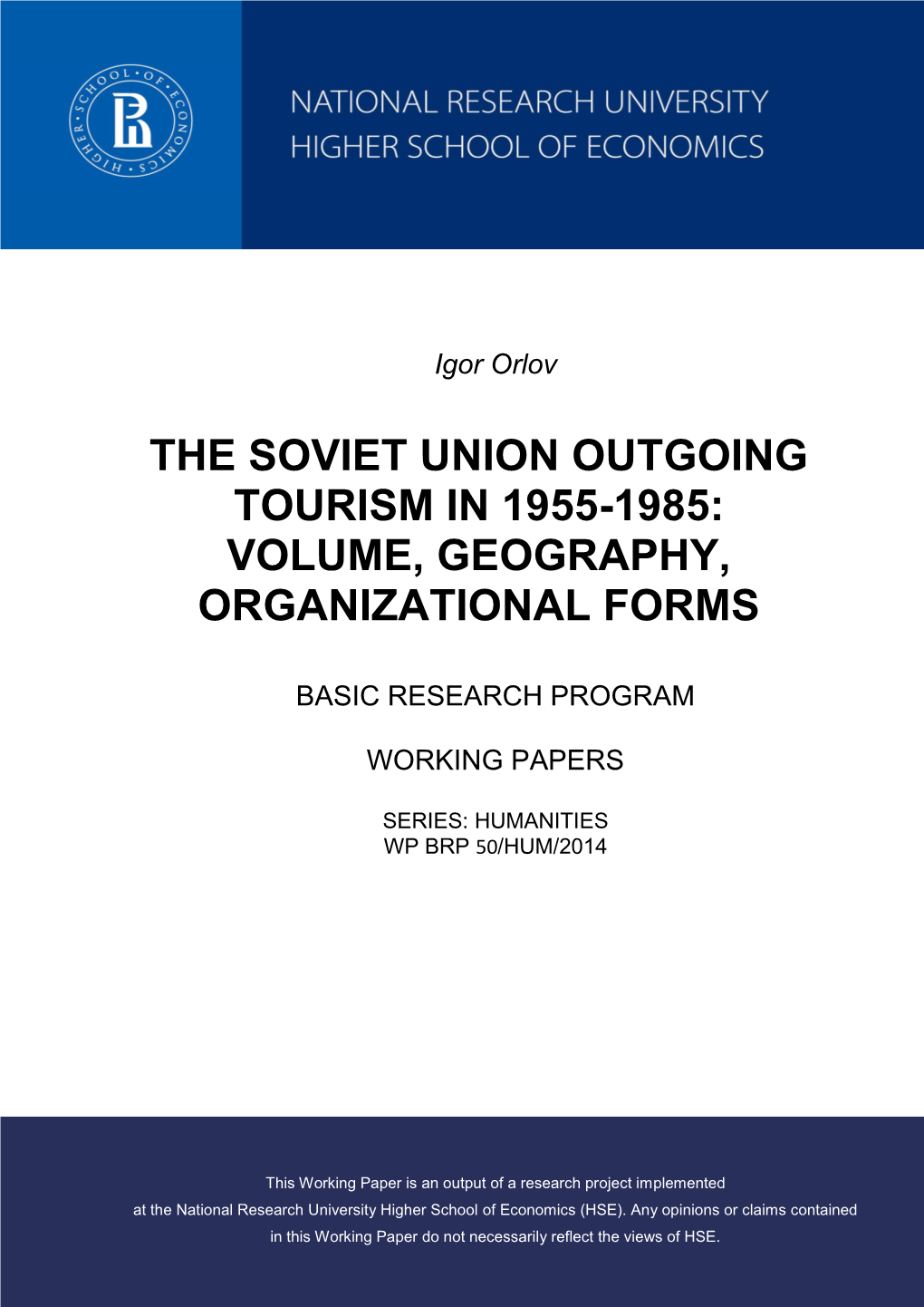 The Soviet Union Outgoing Tourism in 1955-1985: Volume, Geography, Organizational Forms