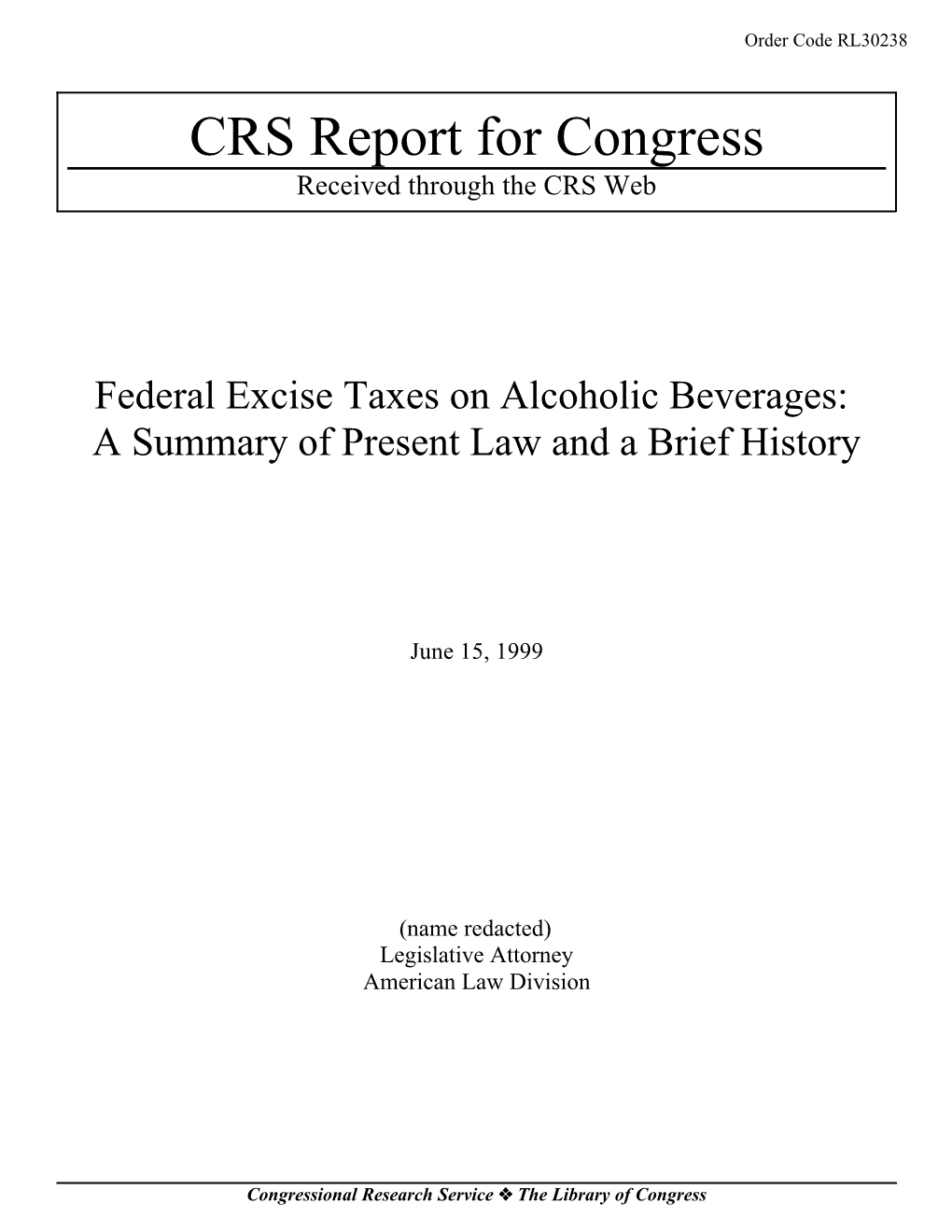 Federal Excise Taxes on Alcoholic Beverages: a Summary of Present Law and a Brief History