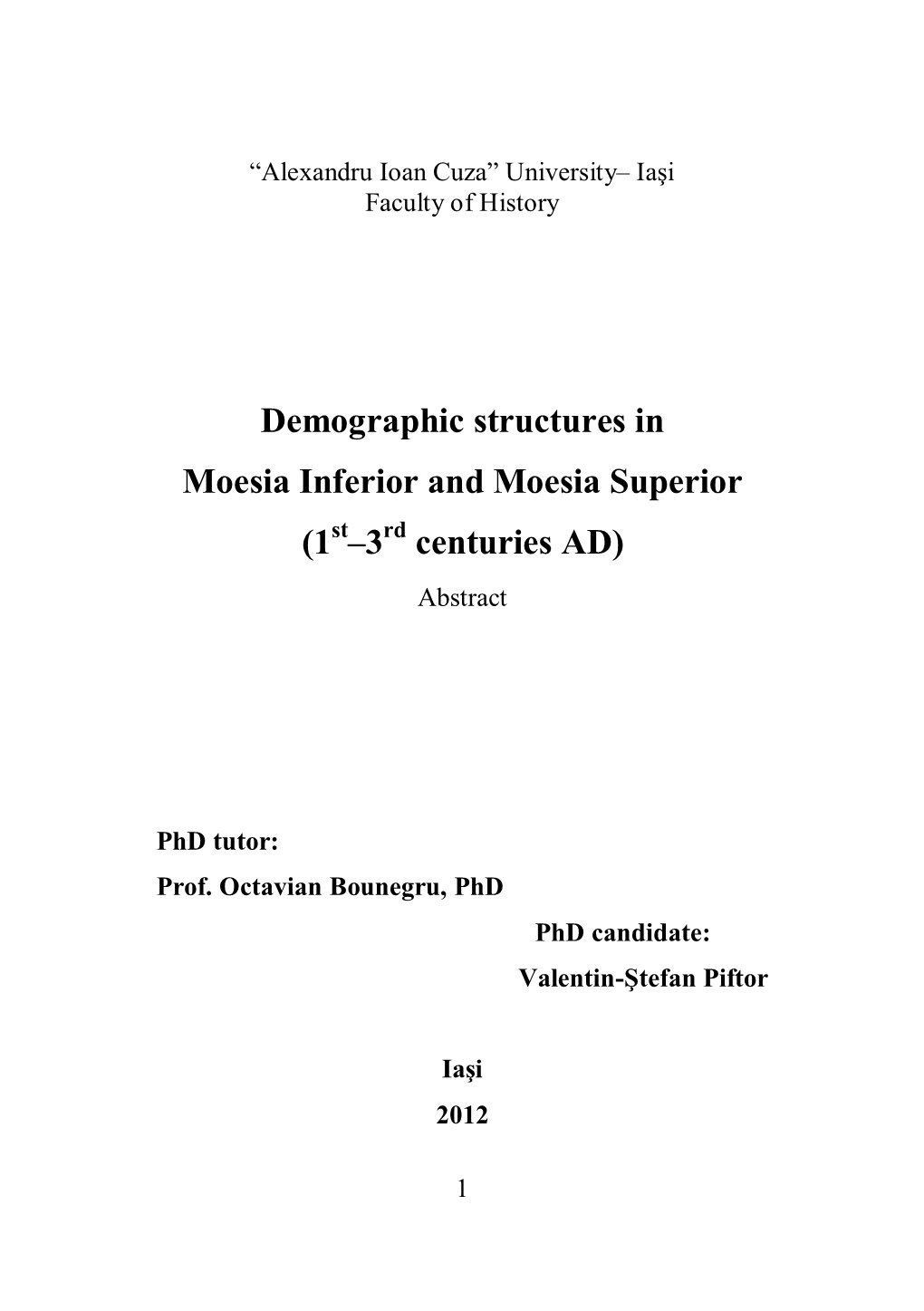 Demographic Structures in Moesia Inferior and Moesia Superior (1St–3Rd Centuries AD) Abstract