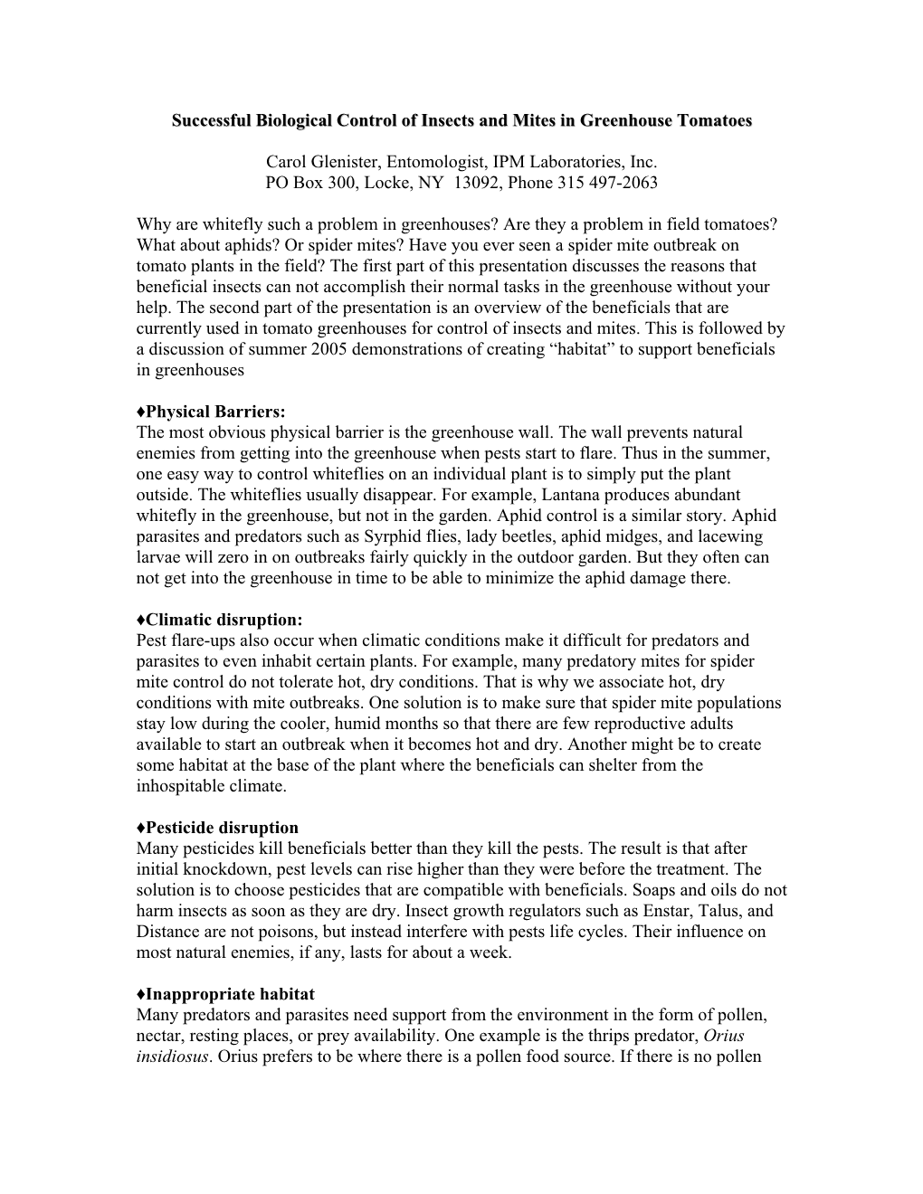 Successful Biological Control of Insects and Mites in Greenhouse Tomatoes Carol Glenister, Entomologist, IPM Laboratories, Inc