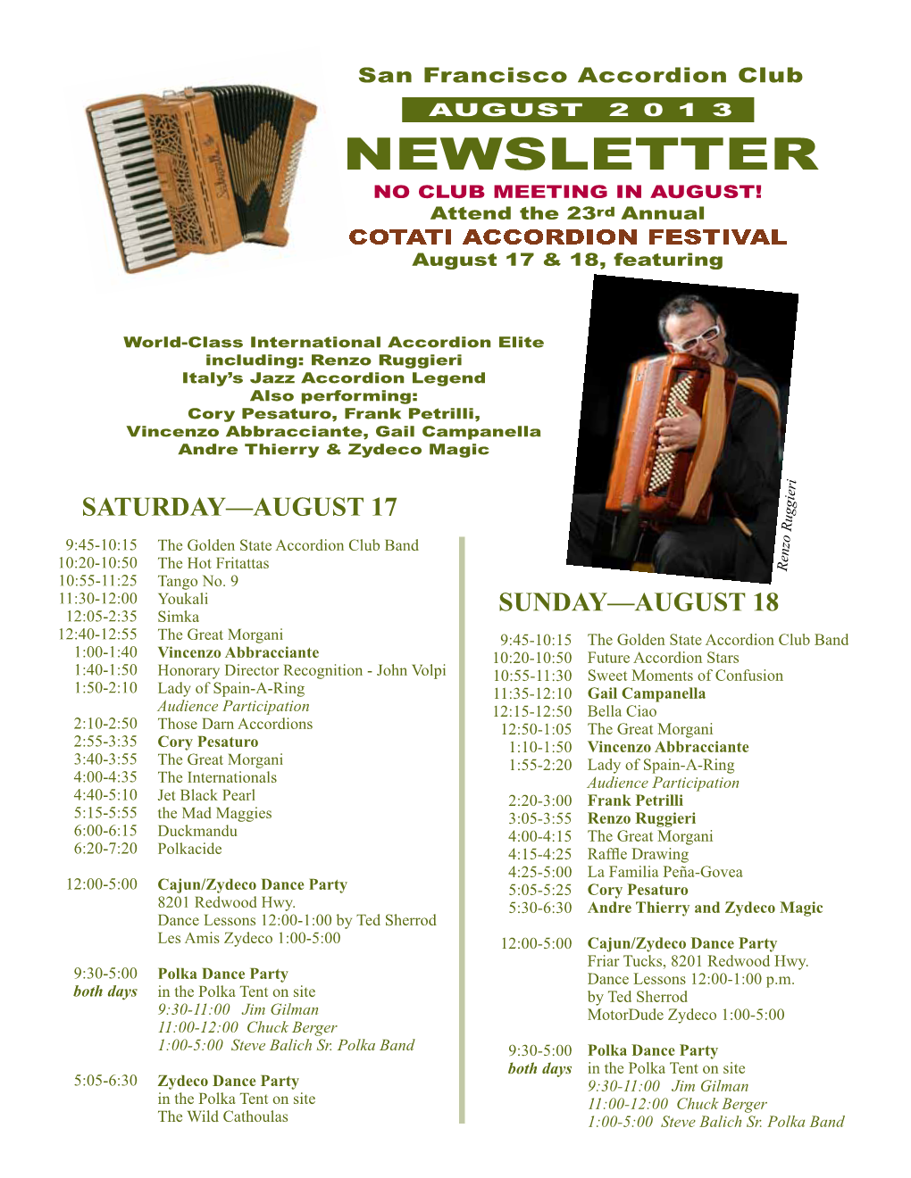 NEWSLETTER NO CLUB MEETING in AUGUST! Attend the 23Rd Annual COTATI ACCORDION FESTIVAL August 17 & 18, Featuring