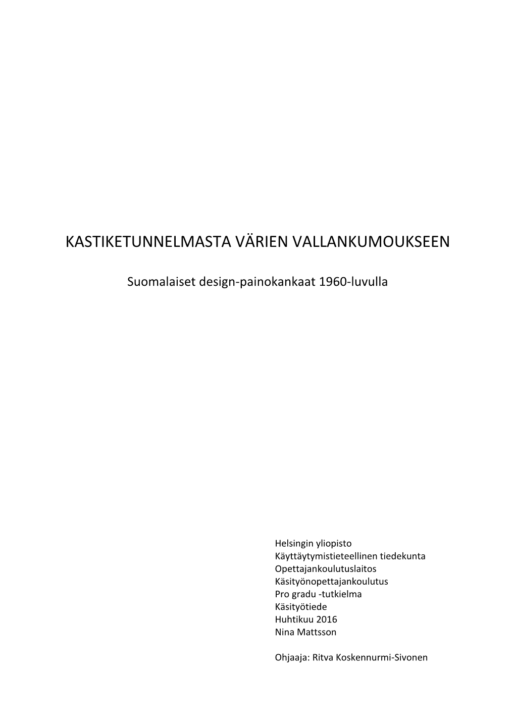 Kastiketunnelmasta Värien Vallankumoukseen