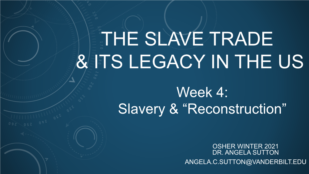 The Slave Trade & Its Legacy in the Us