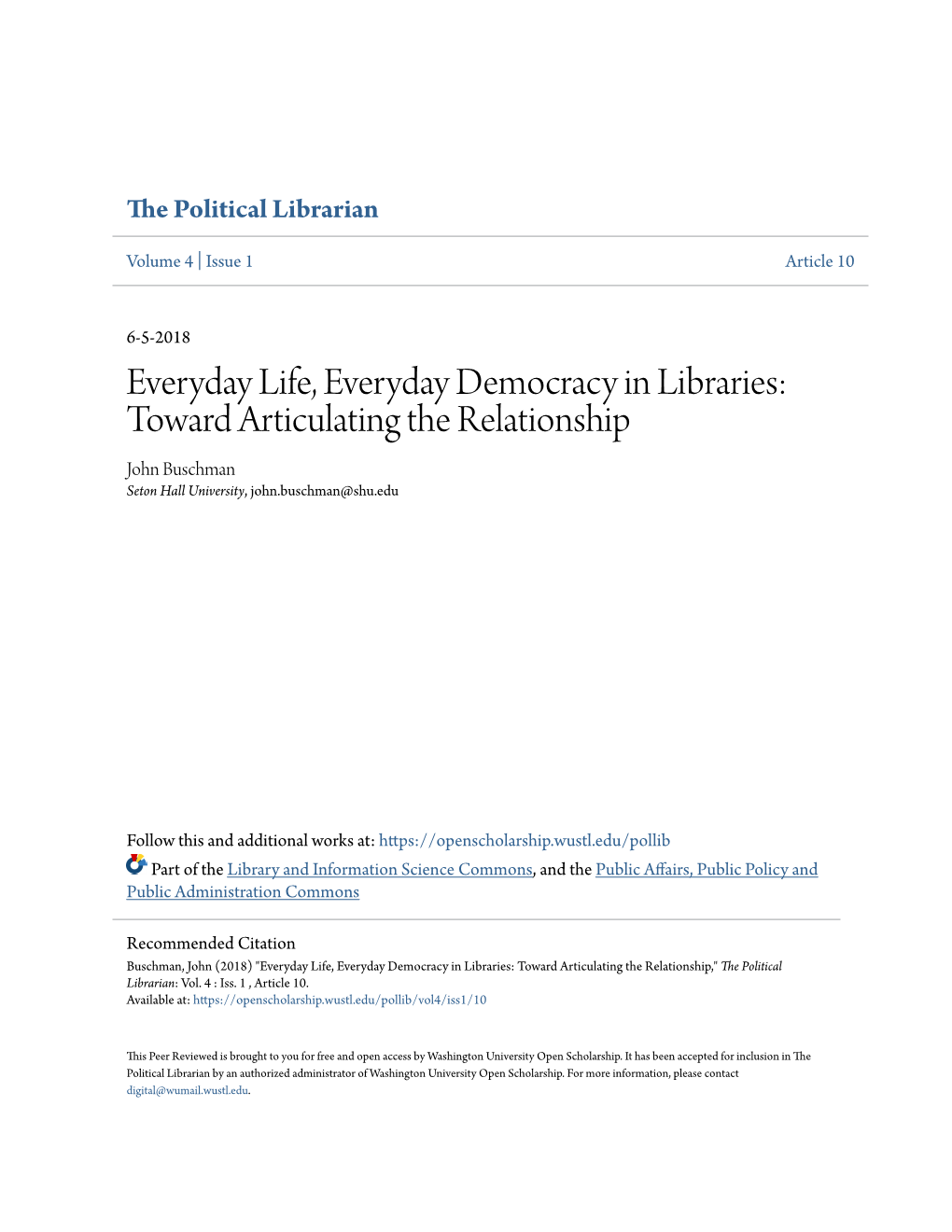 Everyday Life, Everyday Democracy in Libraries: Toward Articulating the Relationship John Buschman Seton Hall University, John.Buschman@Shu.Edu