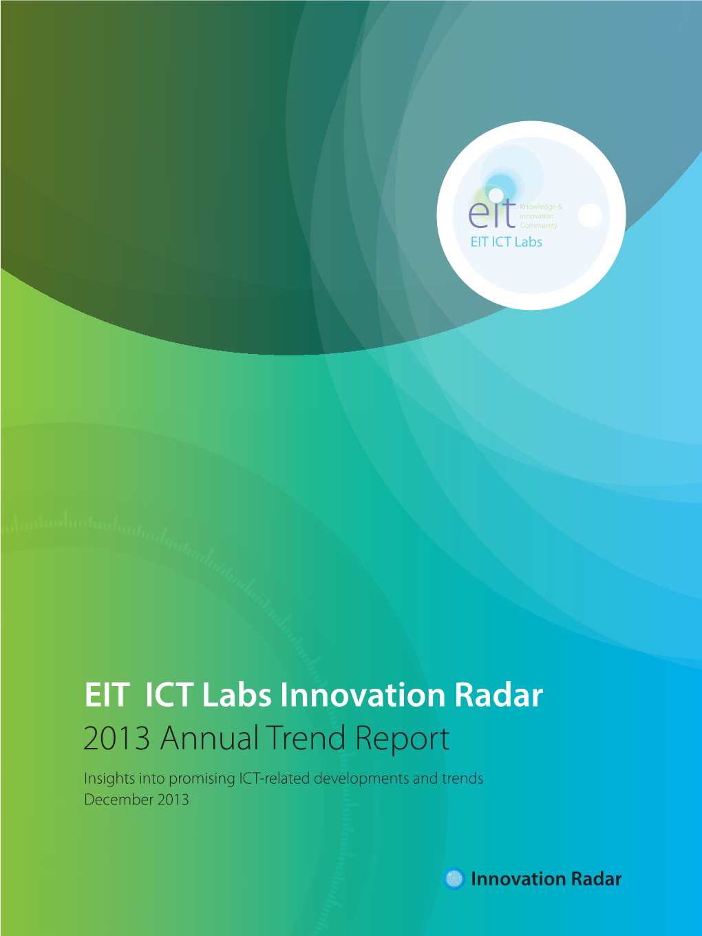 2013 Annual Trend Report EIT ICT Labs Innovation Radar