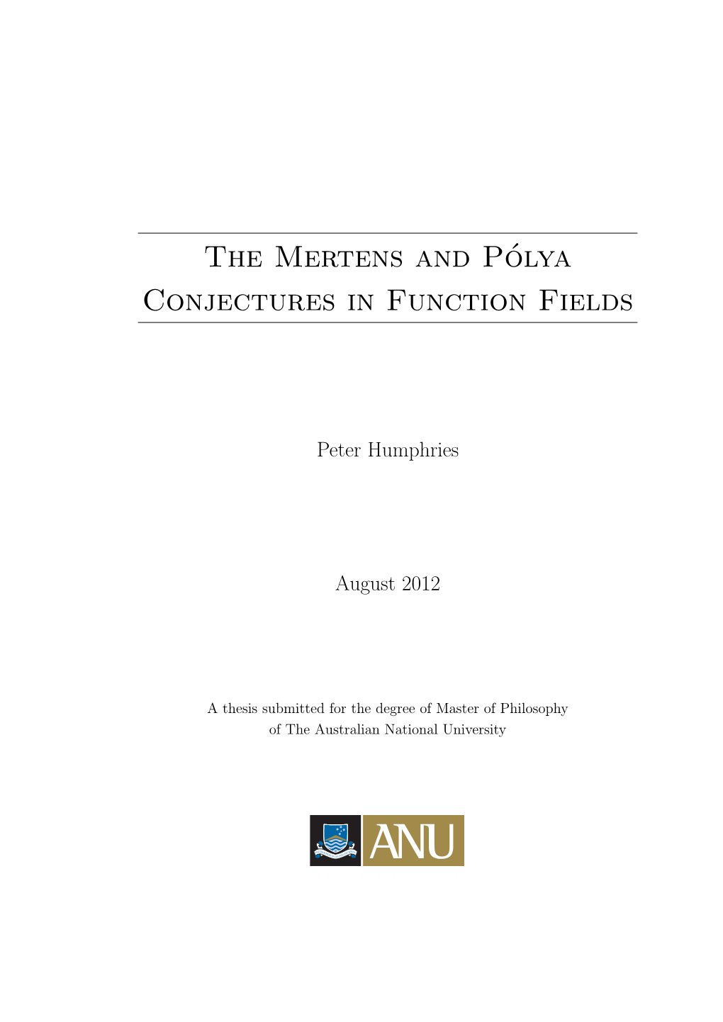 The Mertens and Pólya Conjectures in Function Fields