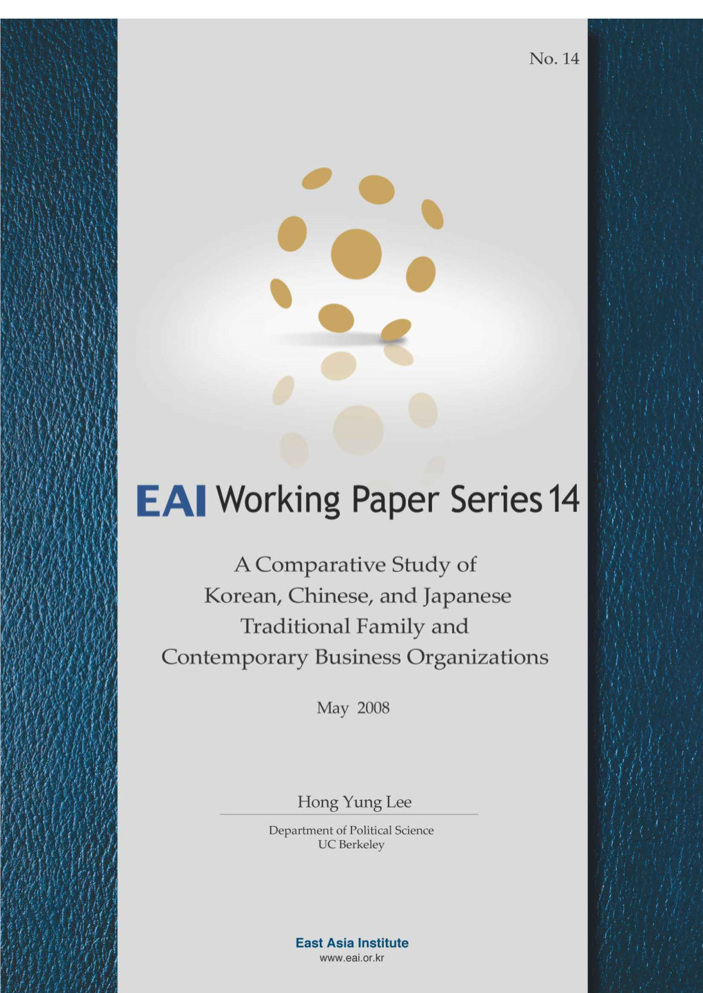 A Comparative Study of Korean, Chinese, and Japanese Traditional Family and Contemporary Business Organizations