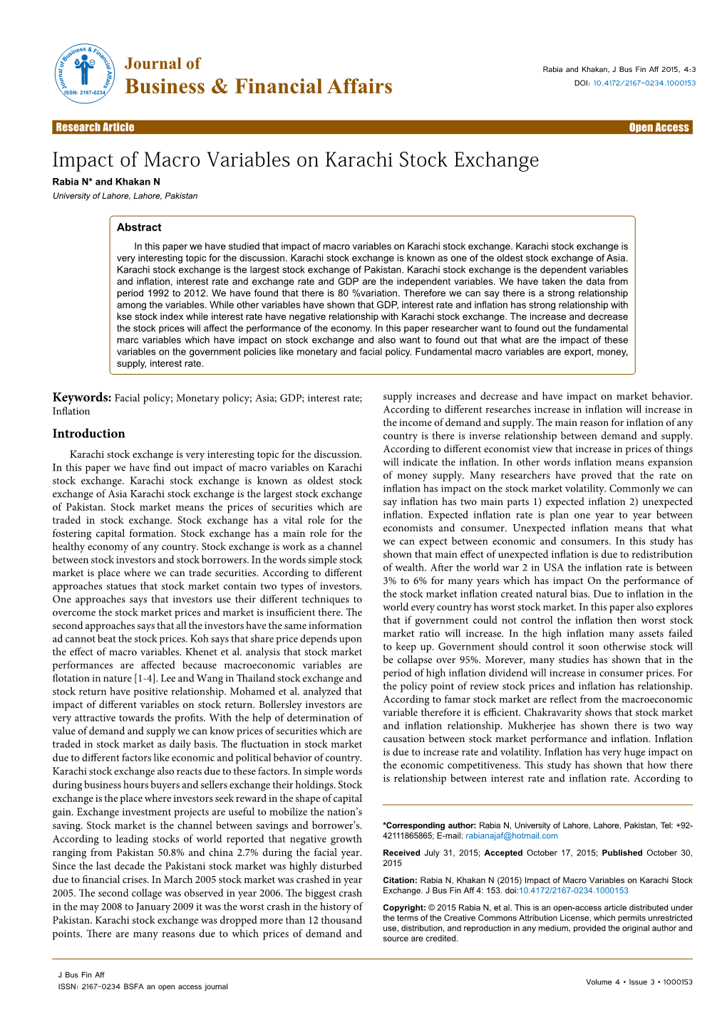 Impact of Macro Variables on Karachi Stock Exchange Rabia N* and Khakan N University of Lahore, Lahore, Pakistan