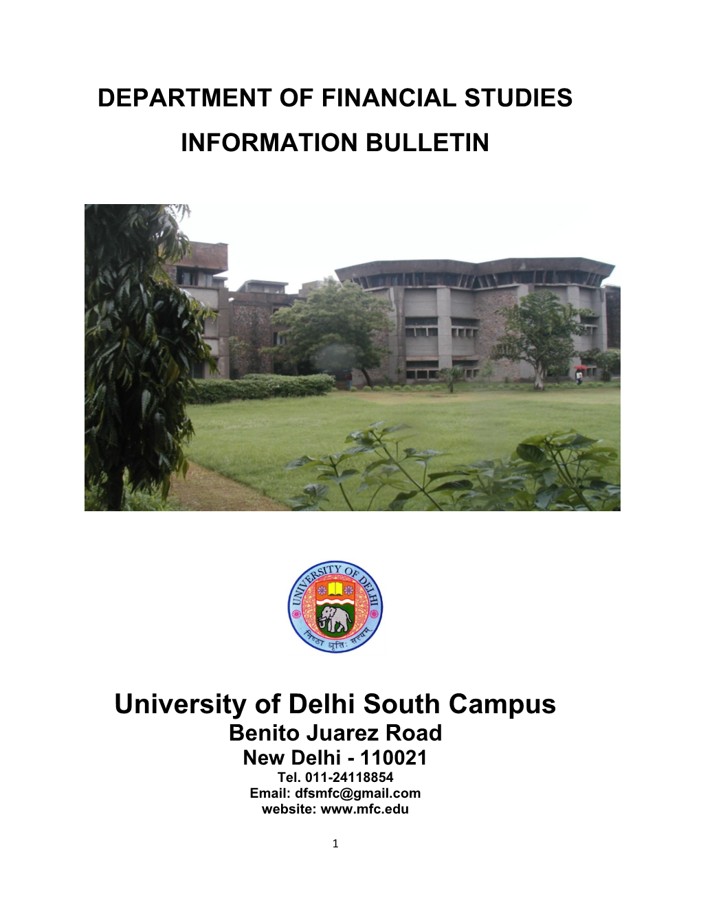 University of Delhi South Campus Benito Juarez Road New Delhi - 110021 Tel