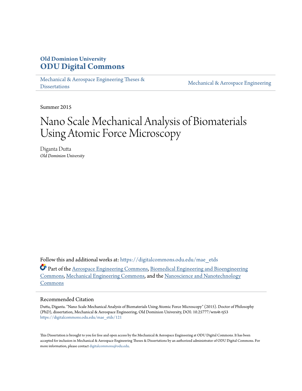 Nano Scale Mechanical Analysis of Biomaterials Using Atomic Force Microscopy Diganta Dutta Old Dominion University