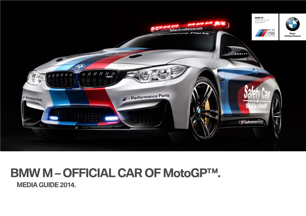 BMW M – OFFICIAL CAR of Motogp™. MEDIA GUIDE 2014