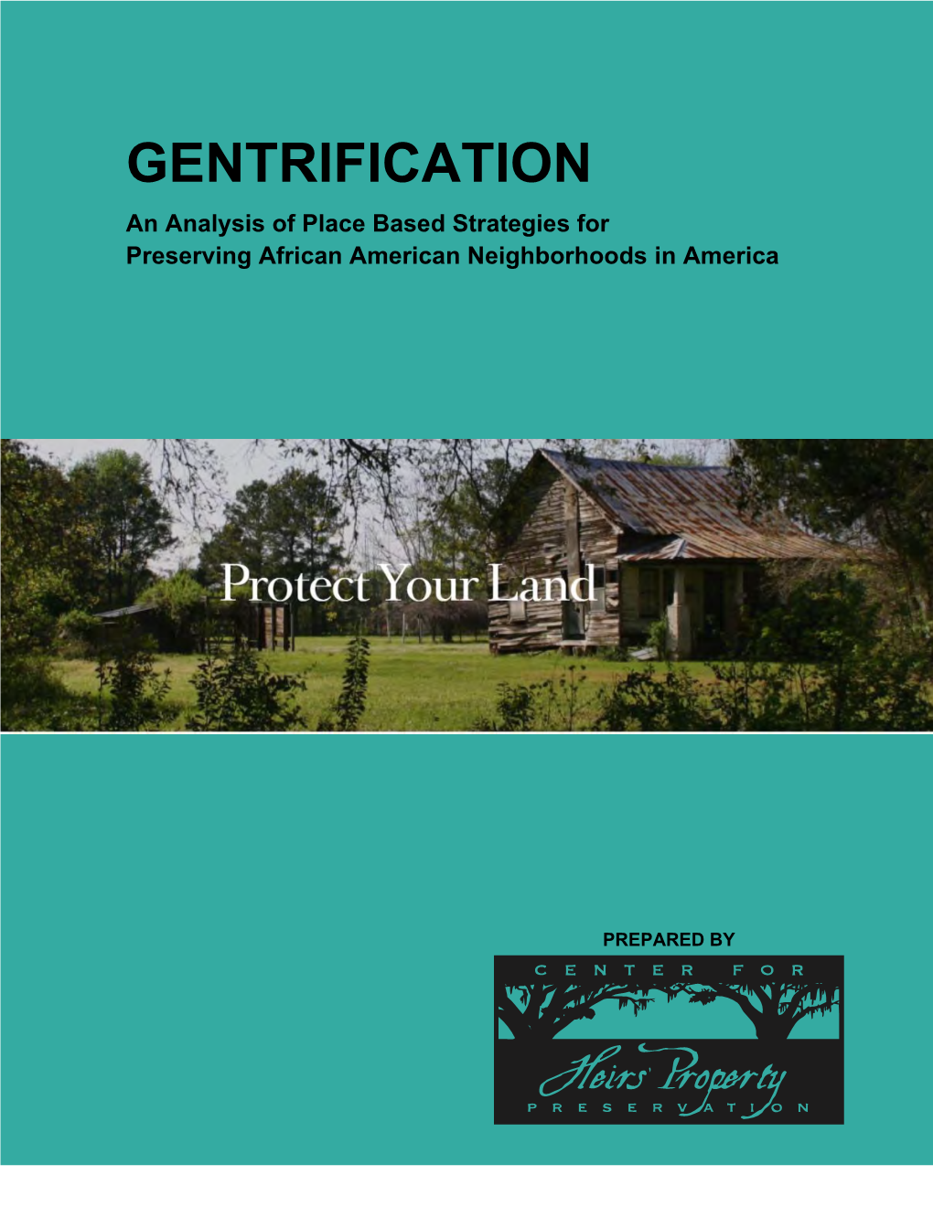 GENTRIFICATION an Analysis of Place Based Strategies for Preserving African American Neighborhoods in America