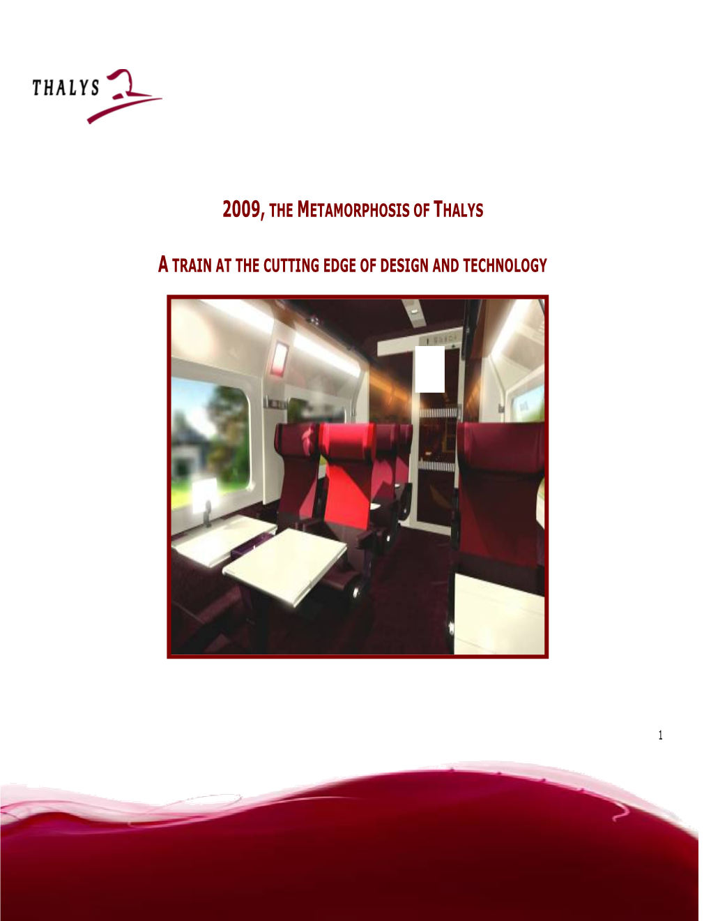 2009, the Metamorphosis of Thalys a Train at the Cutting Edge of Design