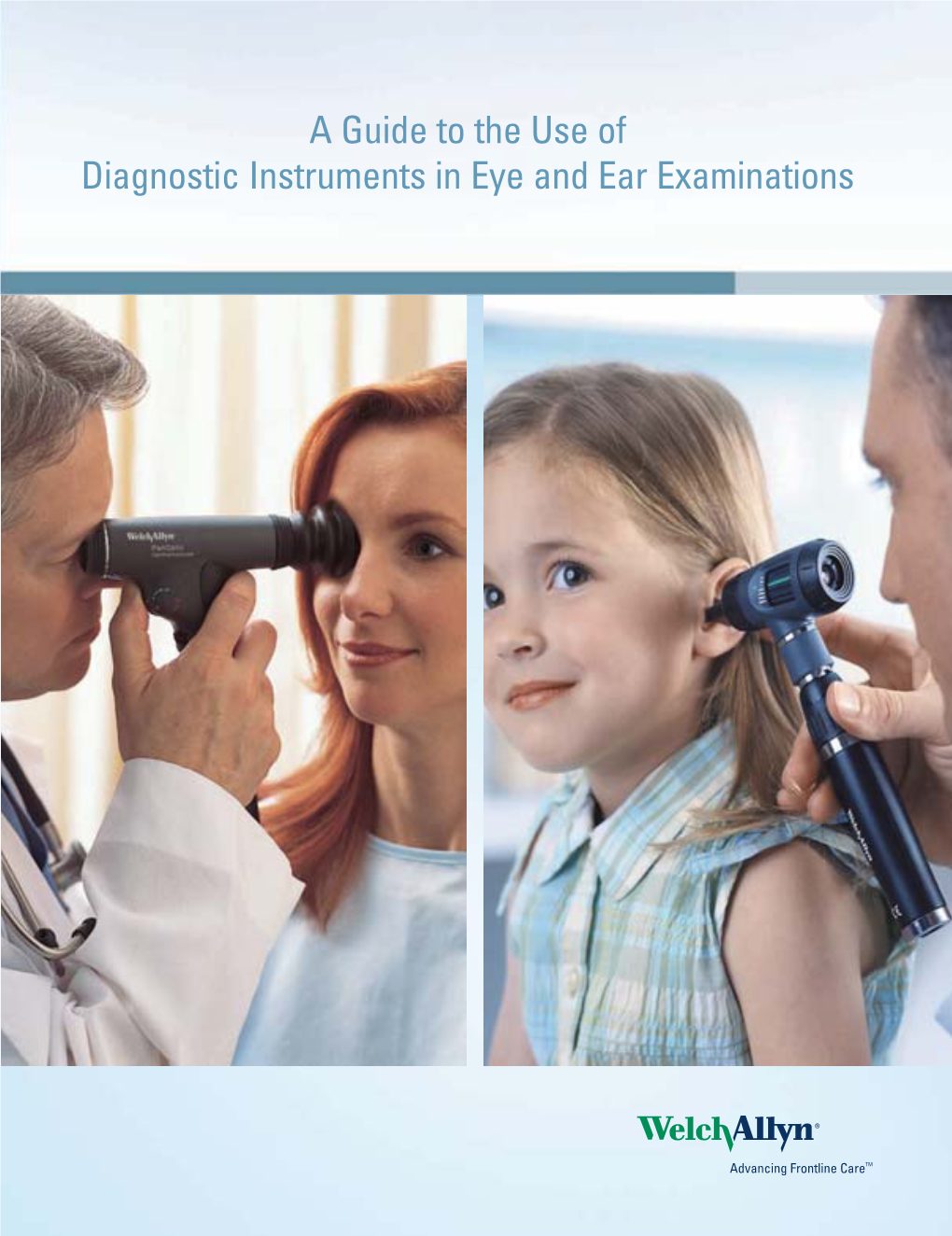 A Guide to the Use of Diagnostic Instruments in Eye and Ear Examinations Contents