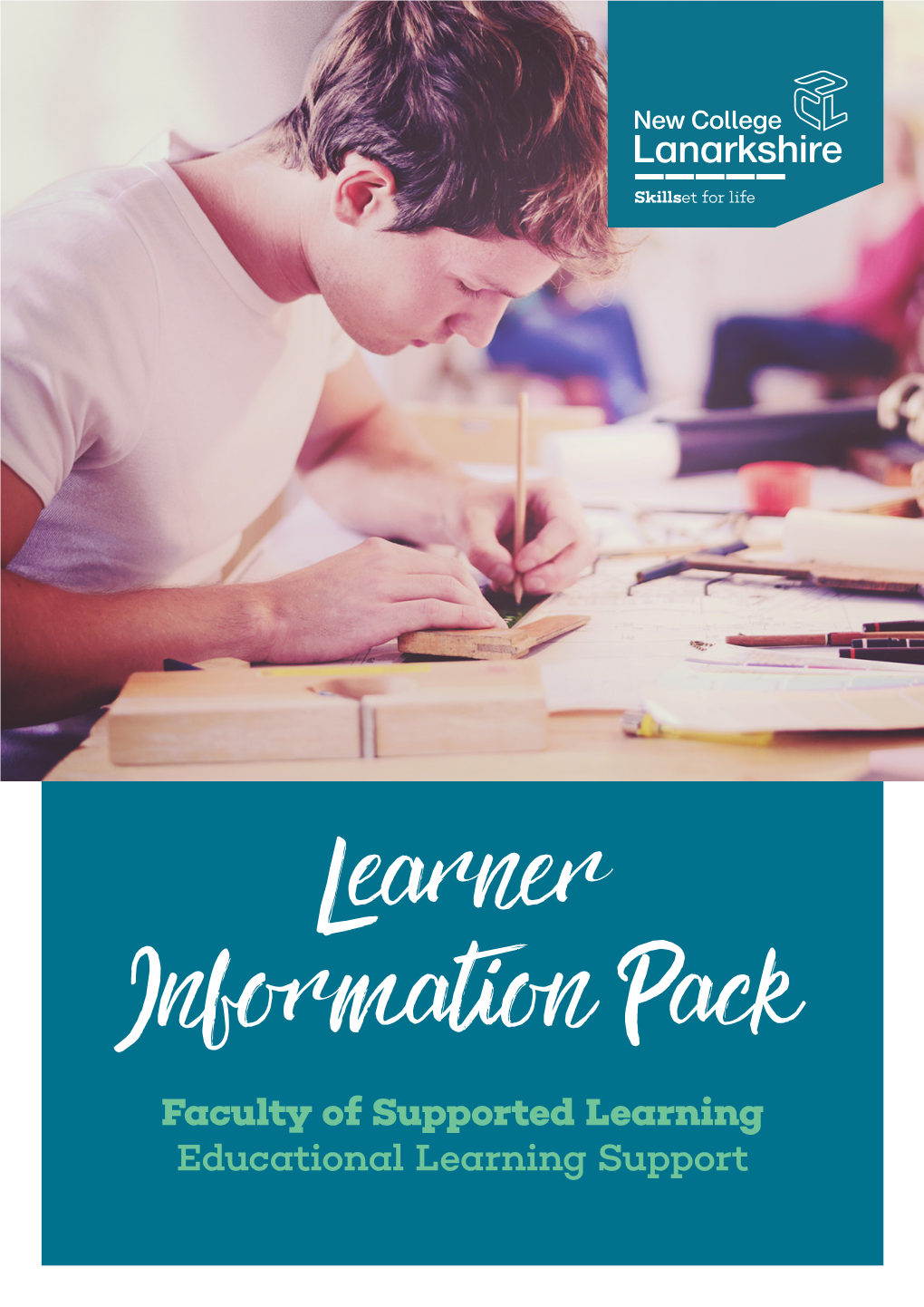 Learner Information Pack Faculty of Supported Learning Educational Learning Support Contents