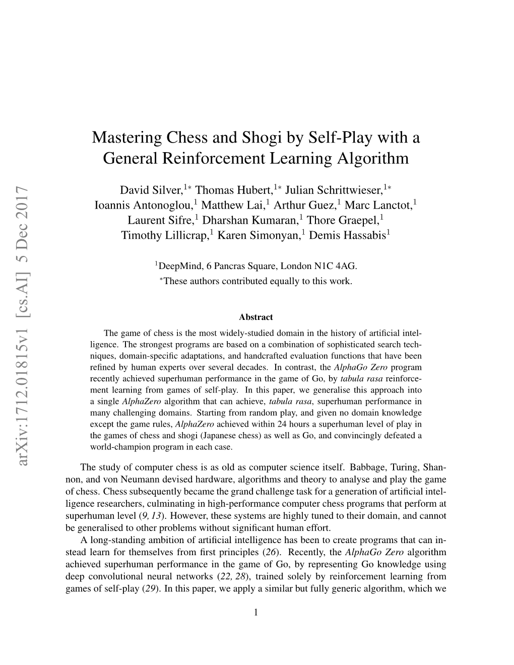 Mastering Chess and Shogi by Self-Play with a General Reinforcement Learning Algorithm Arxiv:1712.01815V1 [Cs.AI] 5 Dec 2017