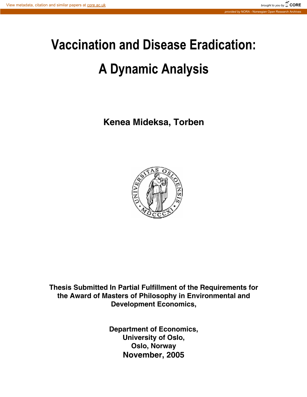 Vaccination and Disease Eradication: a Dynamic Analysis