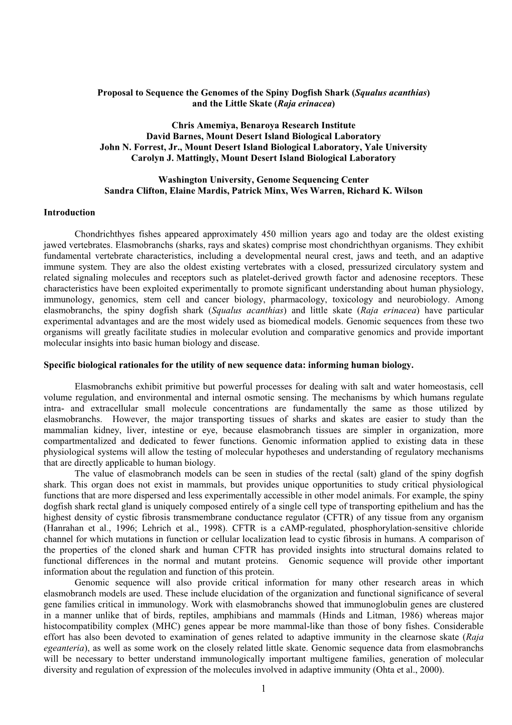 Proposal to Sequence the Genomes of the Spiny Dogfish Shark ( Squalus Acanthias ) and the Little Skate ( Raja Erinacea )