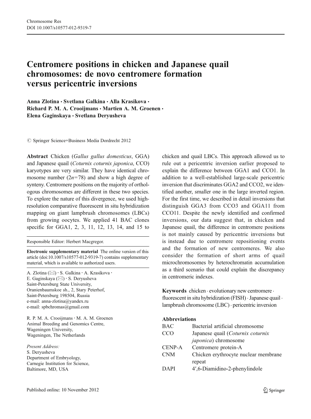 Centromere Positions in Chicken and Japanese Quail Chromosomes: De Novo Centromere Formation Versus Pericentric Inversions