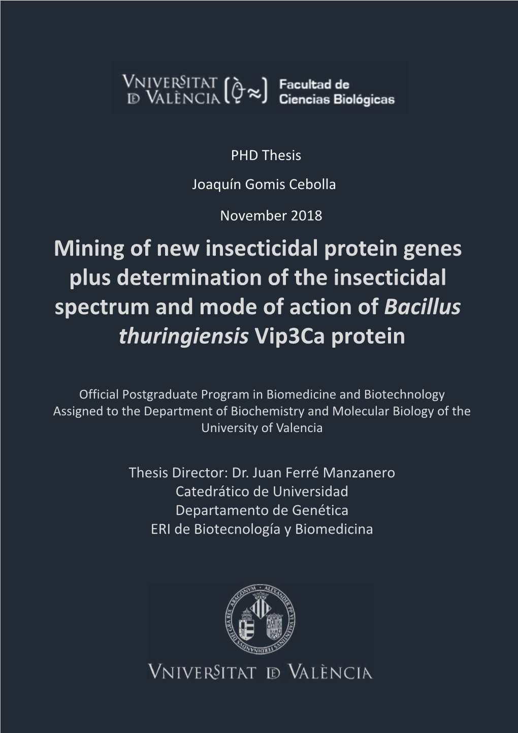 Mining of New Insecticidal Protein Genes Plus Determination of the Insecticidal Spectrum and Mode of Action of Bacillus Thuringiensis Vip3ca Protein