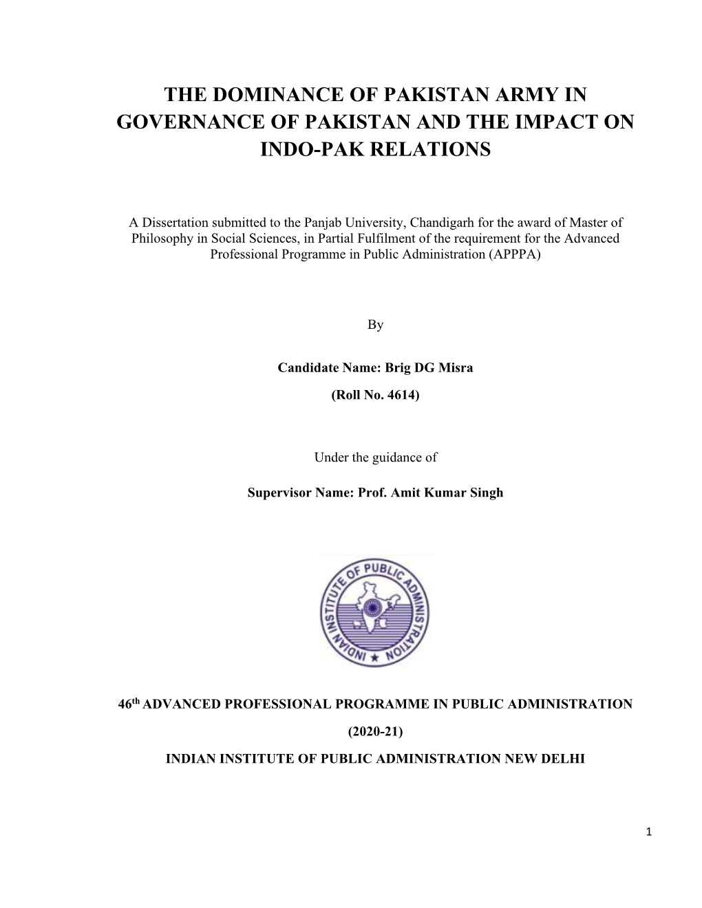 The Dominance of Pakistan Army in Governance of Pakistan and the Impact on Indo-Pak Relations