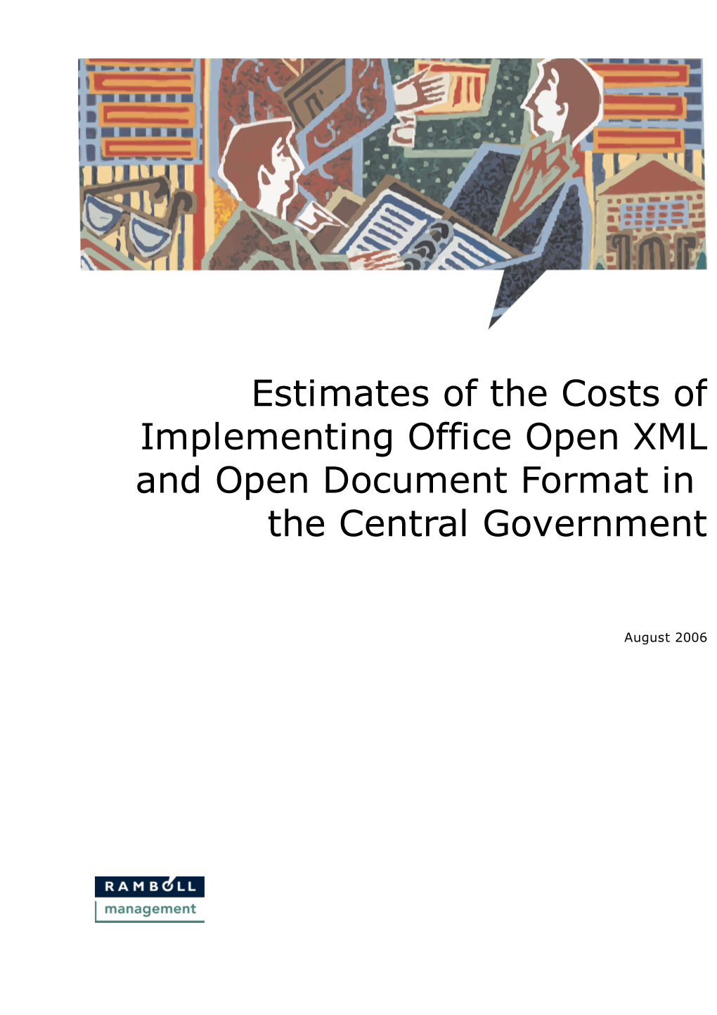 Estimates of the Costs of Implementing Office Open XML and Open Document Format in the Central Government